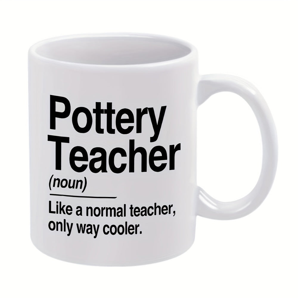 Tailorly White Ceramic 11 oz Mug - Pottery Teacher Like A Normal Teacher Only Way Cooler Minimalist Bold Black Lettering Styled As Dictionary Definition Graphic