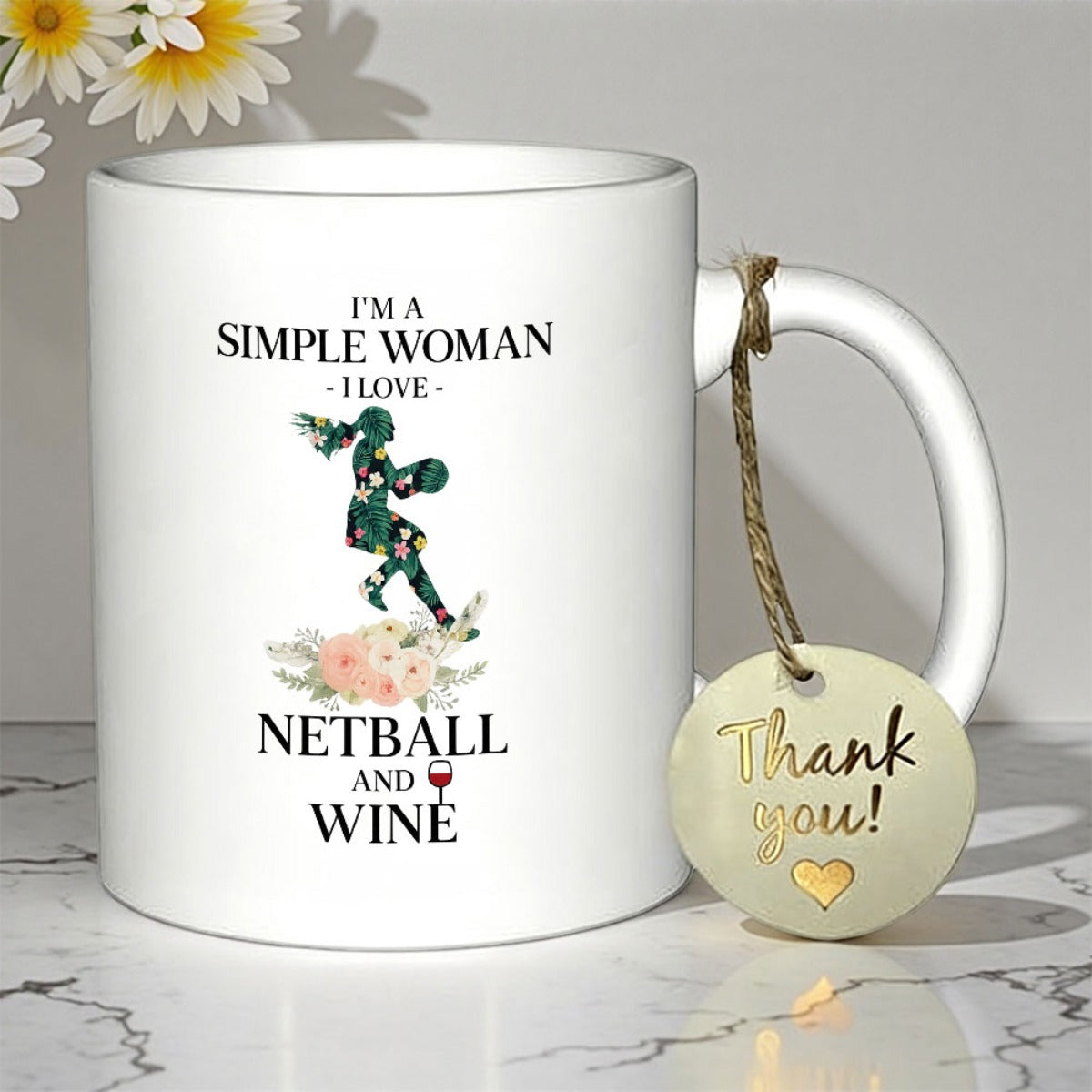 Tailorly White Ceramic 11 oz Mug - I Am A Simple Woman I Love Netball And Wine Floral Patterned Silhouette Of Active Female Athlete Jumping Over Soft Elegant