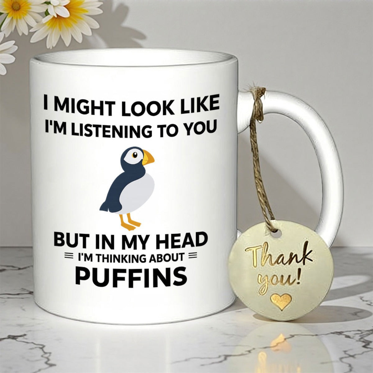 Tailorly White Ceramic 11 oz Mug - I Might Look Like Im Listening To You But In My Head Im Thinking About Puffins Minimalist Cartoon Atlantic Sea Bird Standing On