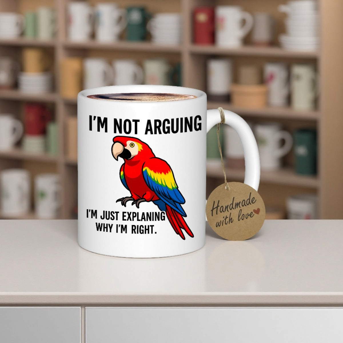 Tailorly White Ceramic 11 oz Mug - Im Not Arguing Im Just Explaining Why Im Right Vibrant Scarlet Macaw Perching With Bright Red Yellow And Blue Feathers Parrot