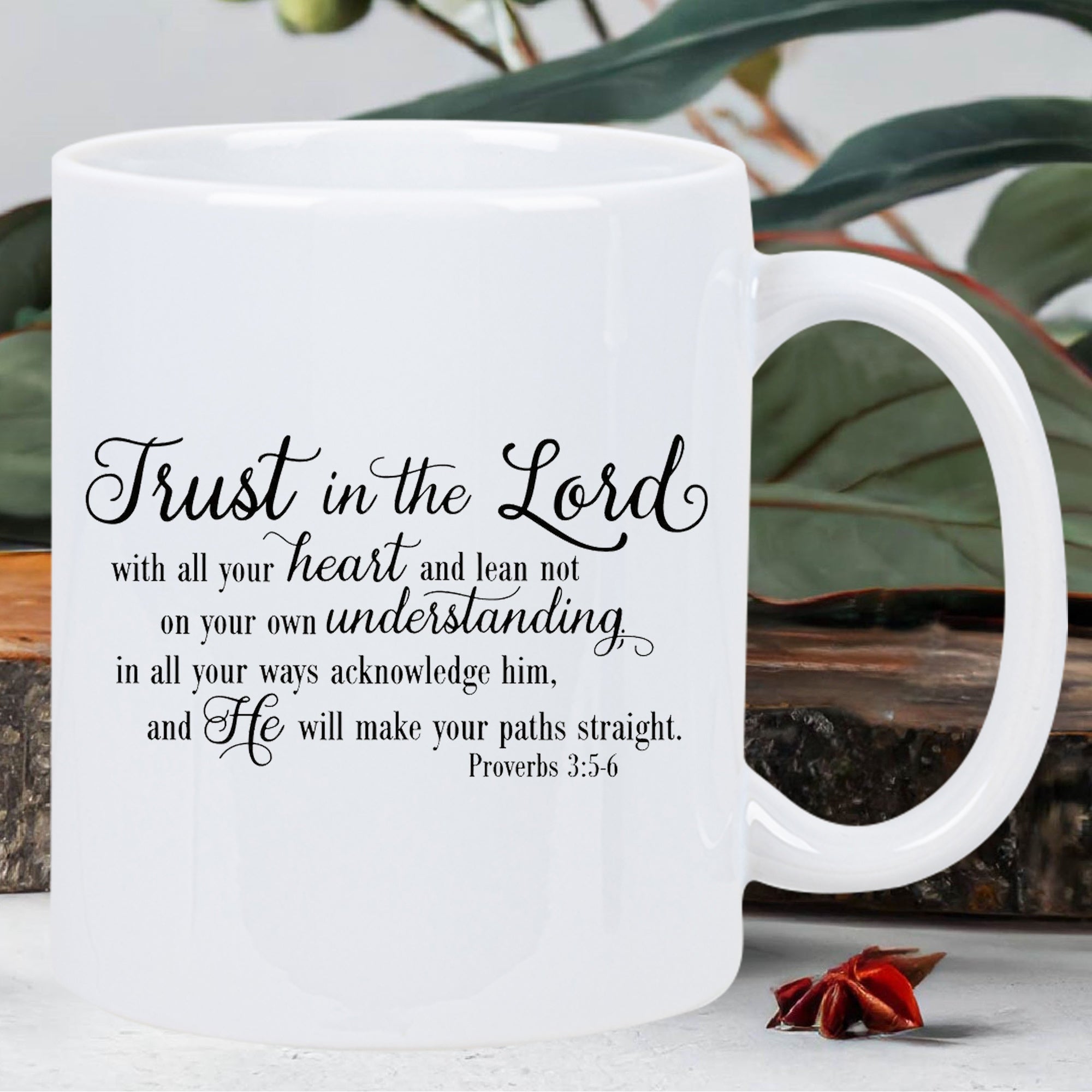 Tailorly White Ceramic 11 oz Mug - Trust In The Lord With All Your Heart Proverbs 3 5 6 Elegant Black Script Typography Over A Smooth Glossy Pure White Surface Mug