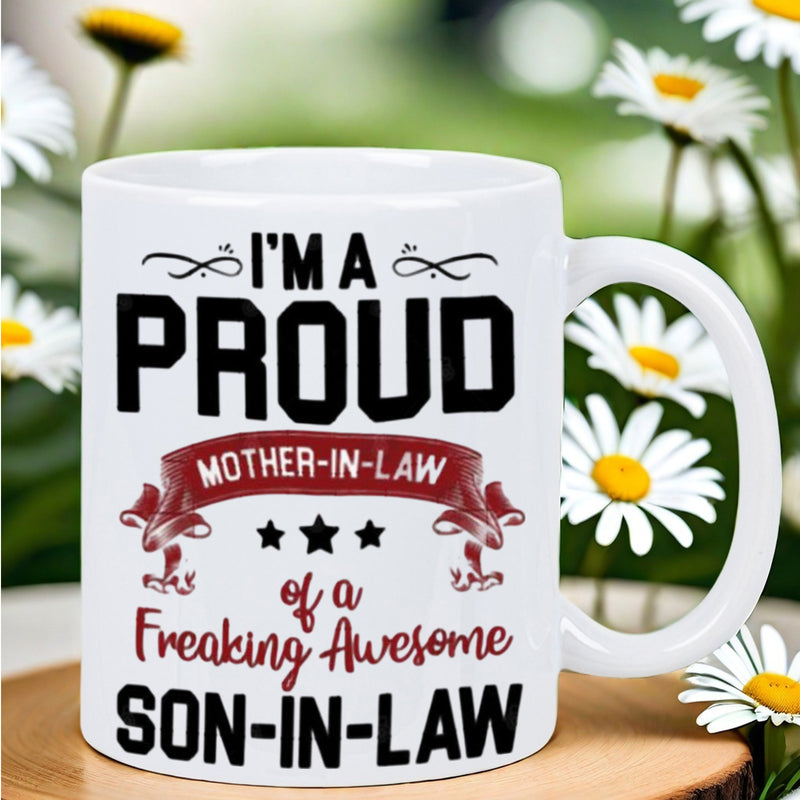 Tailorly White Ceramic 11 oz Mug - Im A Proud Mother In Law Of A Freaking Awesome Son In Law Bold Black Text Accented By Red Banner And Small Stars Mug