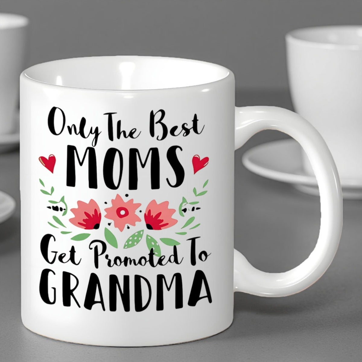 Tailorly White Ceramic 11 oz Mug - Only The Best Moms Get Promoted To Grandma Lovely Pink Flowers With Green Leaves And Small Red Hearts Mug