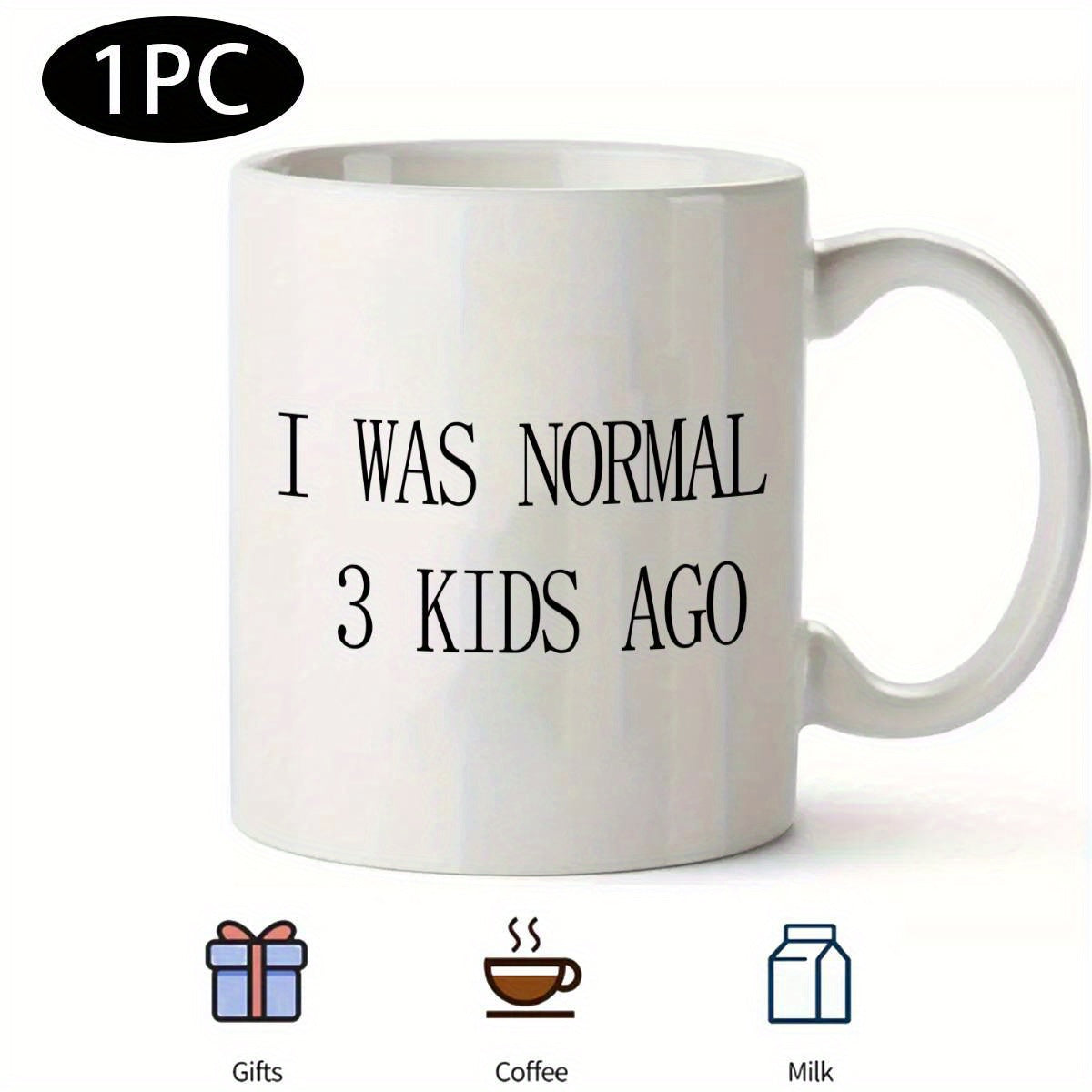 Tailorly White Ceramic 11 oz Mug - I Was Normal 3 Kids Ago Minimalist White Ceramic Vessel With Elegant Handle And Bold Black Script Mug