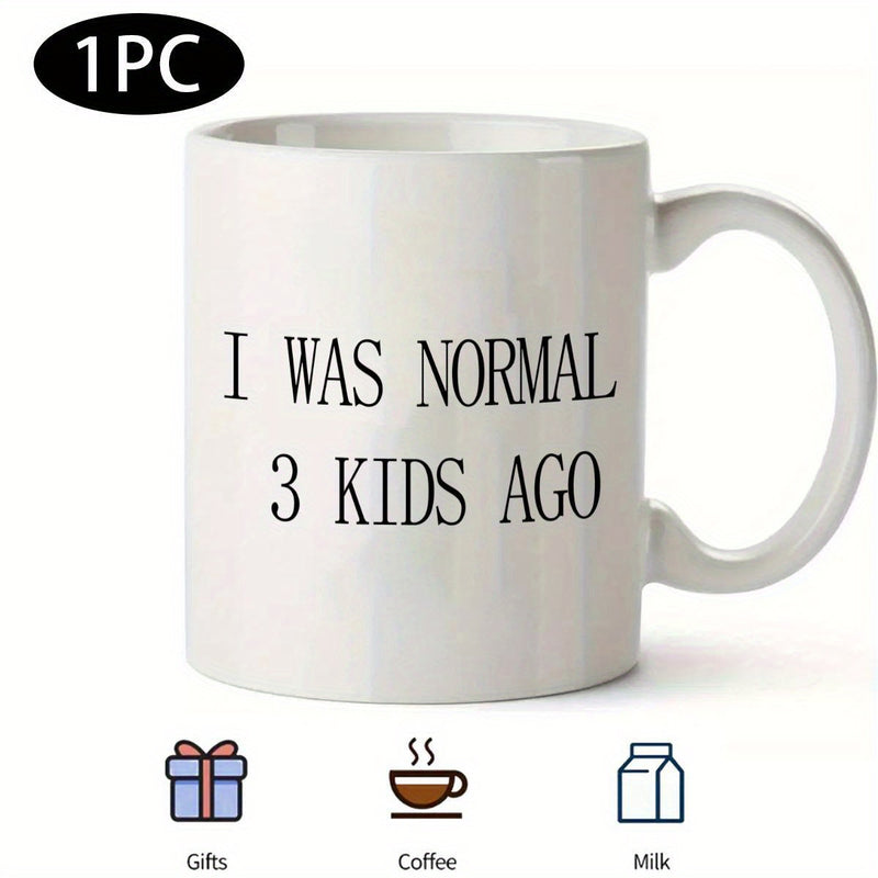 Tailorly White Ceramic 11 oz Mug - I Was Normal 3 Kids Ago Minimalist White Ceramic Vessel With Elegant Handle And Bold Black Script Mug
