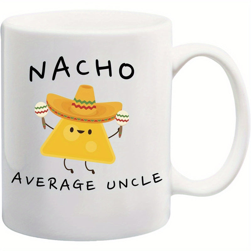 Tailorly White Ceramic 11 oz Mug - Nacho Average Uncle Cute Cartoon Chip Wearing Sombrero Holding Maracas With Dancing Motion Nacho