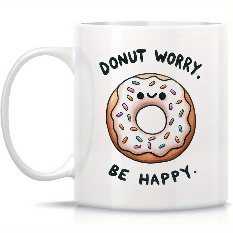 Tailorly White Ceramic 11 oz Mug - Donut Worry Be Happy Cute Cartoon Sweet Food With White Frosting Colorful Sprinkles Smiling Donut