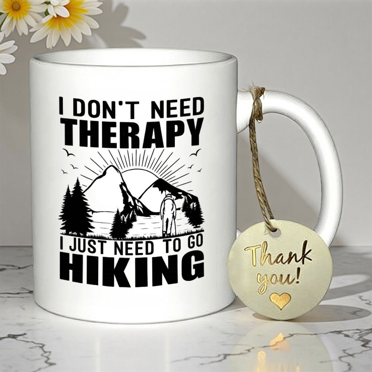 Tailorly White Ceramic 11 oz Mug - I Don't Need Therapy I Just Need To Go Hiking Rugged Mountain Peaks Among Pine Trees Under A Radiant Rising Sun Mountain