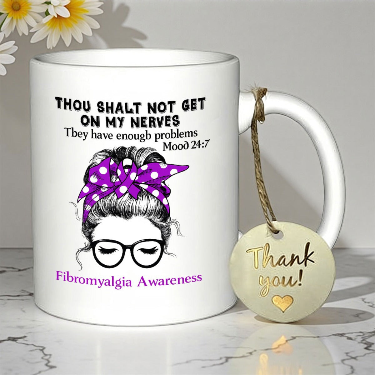 Tailorly White Ceramic 11 oz Mug - Thou Shalt Not Get On My Nerves They Have Enough Problems Mood Fibromyalgia Awareness Stylized Messy Hair Bun Wearing Purple