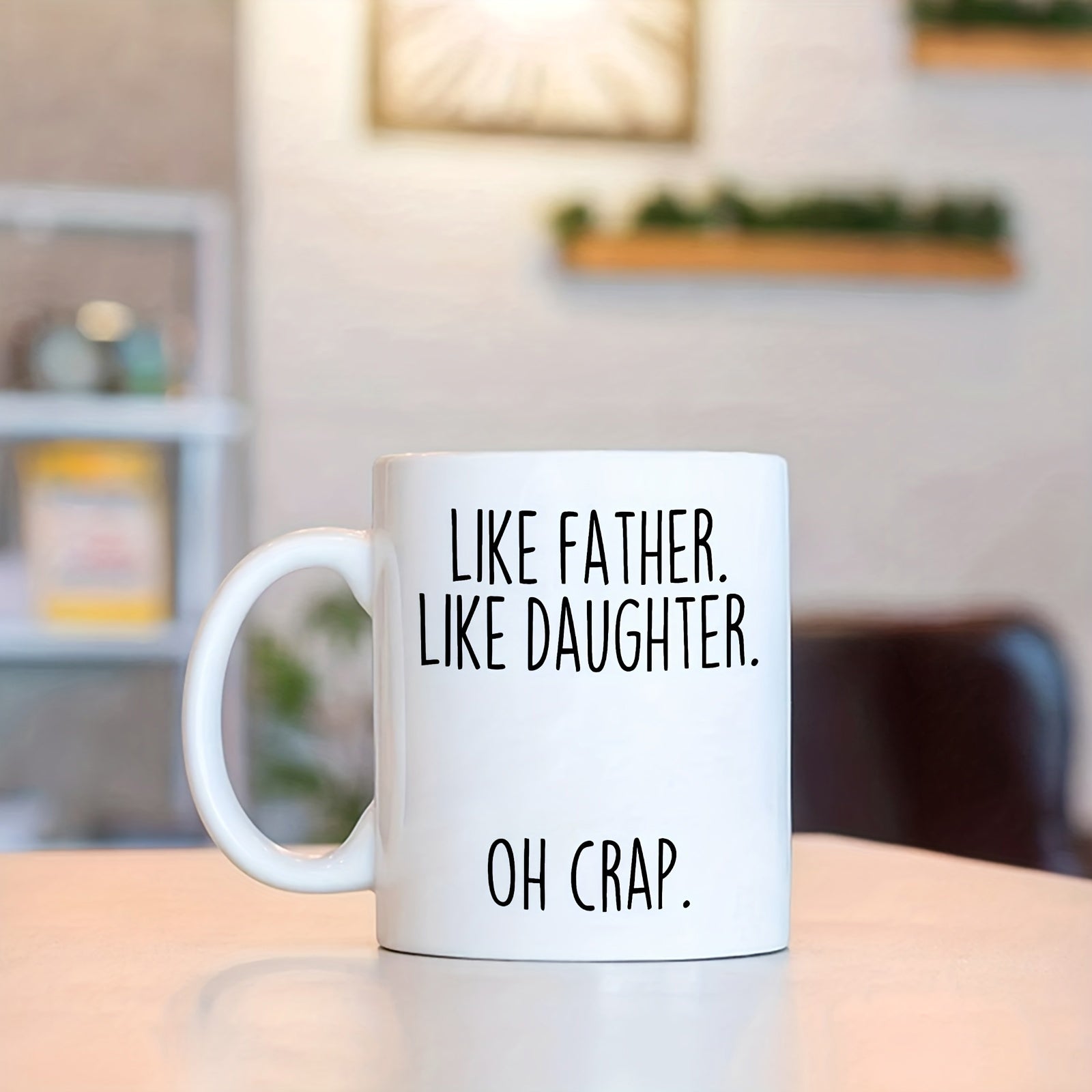 Tailorly White Ceramic 11 oz Mug - Like Father Like Daughter Oh Crap Minimalist White Ceramic Coffee Cup For Home Kitchen Use Mug