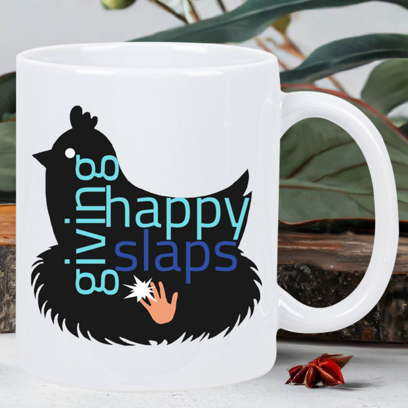 Tailorly White Ceramic 11 oz Mug - Giving Happy Slaps Solid Black Hen Silhouette Featuring Cyan Text With A Small Slapping Hand Chicken