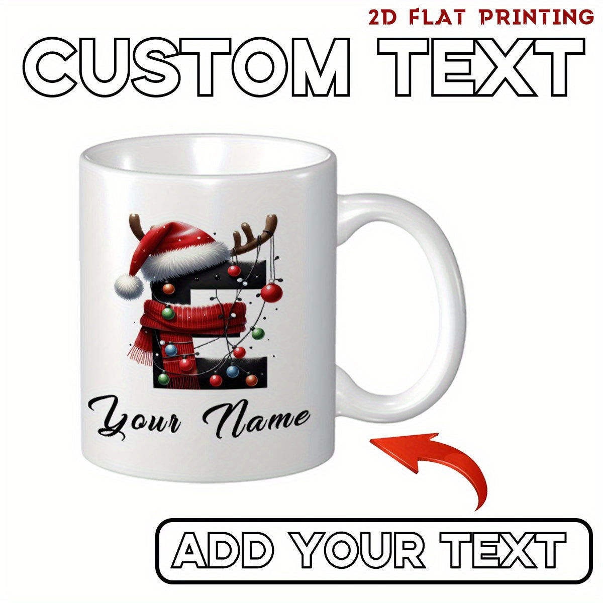 Tailorly White Ceramic 11 oz Mug - Your Name Festive Alphabet Letter Decorated With Reindeer Antlers Santa Hat Mug