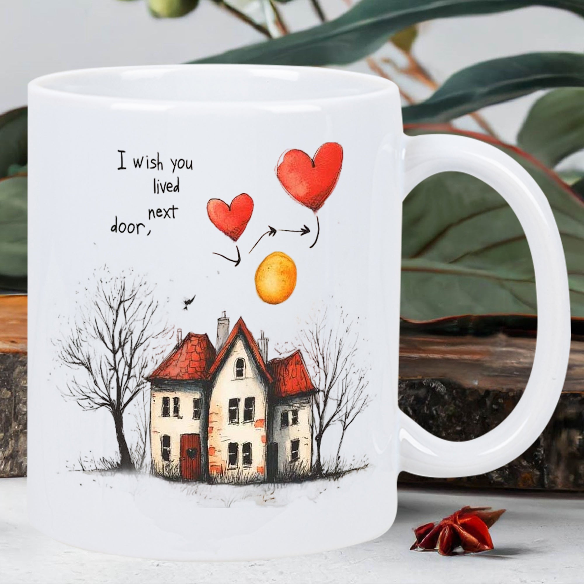 Tailorly White Ceramic 11 oz Mug - I Wish You Lived Next Door Watercolor Style With Red Hearts And Bare Winter Trees House