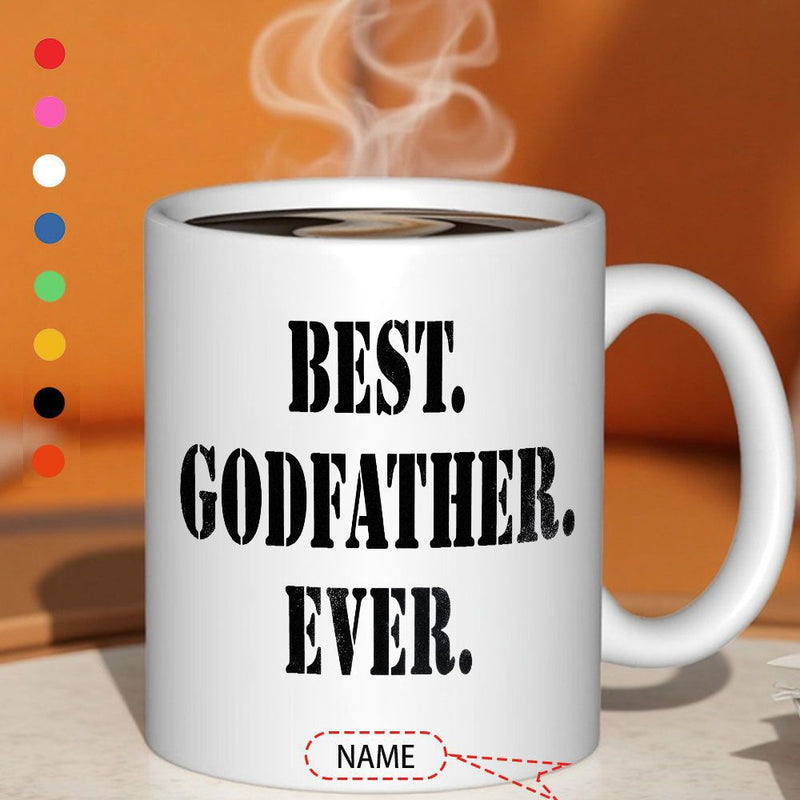 Tailorly White Ceramic 11 oz Mug - Best Godfather Ever Name White Ceramic Material With Bold Black Typography Centered On Surface Mug
