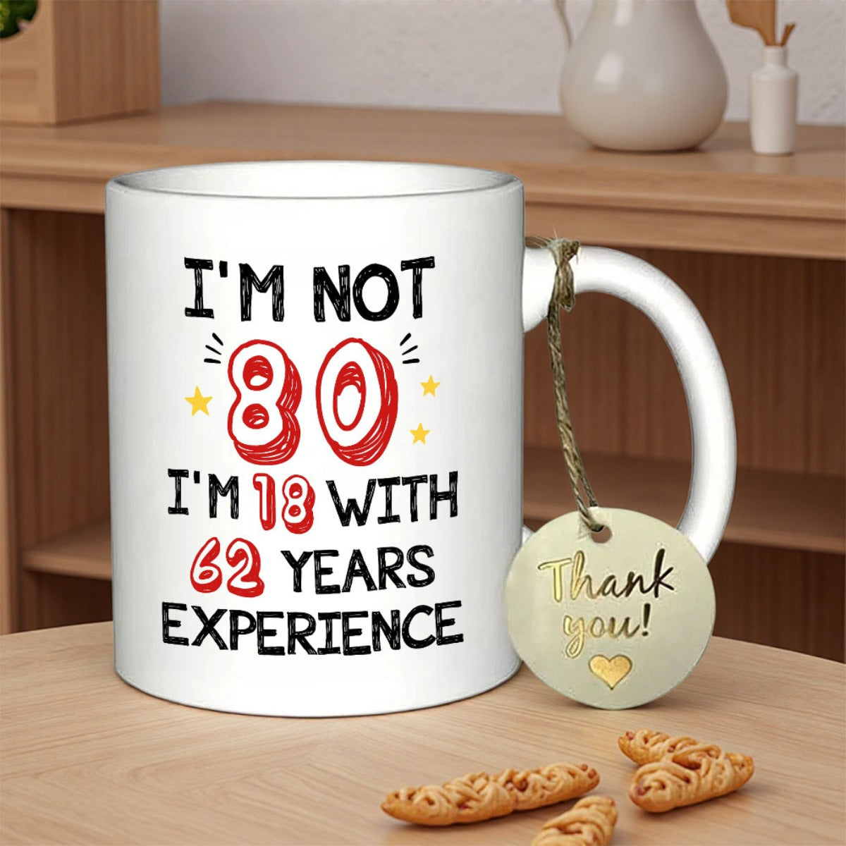 Tailorly White Ceramic 11 oz Mug - Im Not 80 Im 18 With 62 Years Experience Stylized Red Bold Numbers Surrounded By Tiny Golden Twinkling Stars Mug