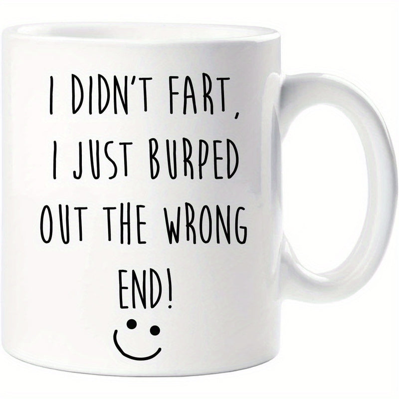 Tailorly White Ceramic 11 oz Mug - I Didn't Fart I Just Burped Out The Wrong End Minimalist Black Hand Drawn Smiley Face On A Clean White Glossy Surface Mug