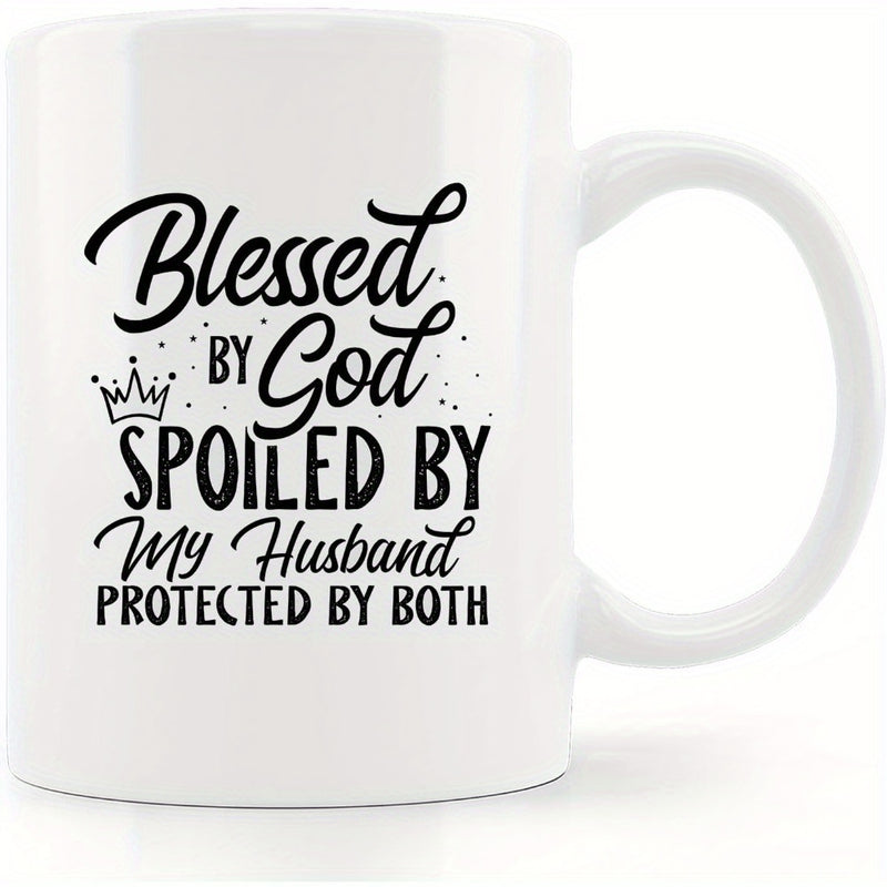 Tailorly White Ceramic 11 oz Mug - Blessed By God Spoiled By My Husband Protected By Both Elegant Crown With Tiny Speckles Printed On