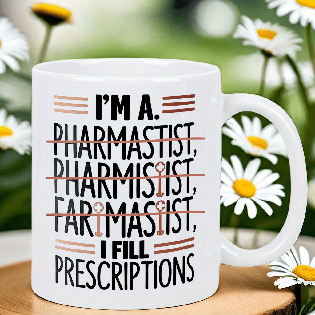 Tailorly White Ceramic 11 oz Mug - Im A Pharmastist Pharmicist Farmasist I Fill Prescriptions Clean With Horizontal Lines And Bold Typographic Humor Mug