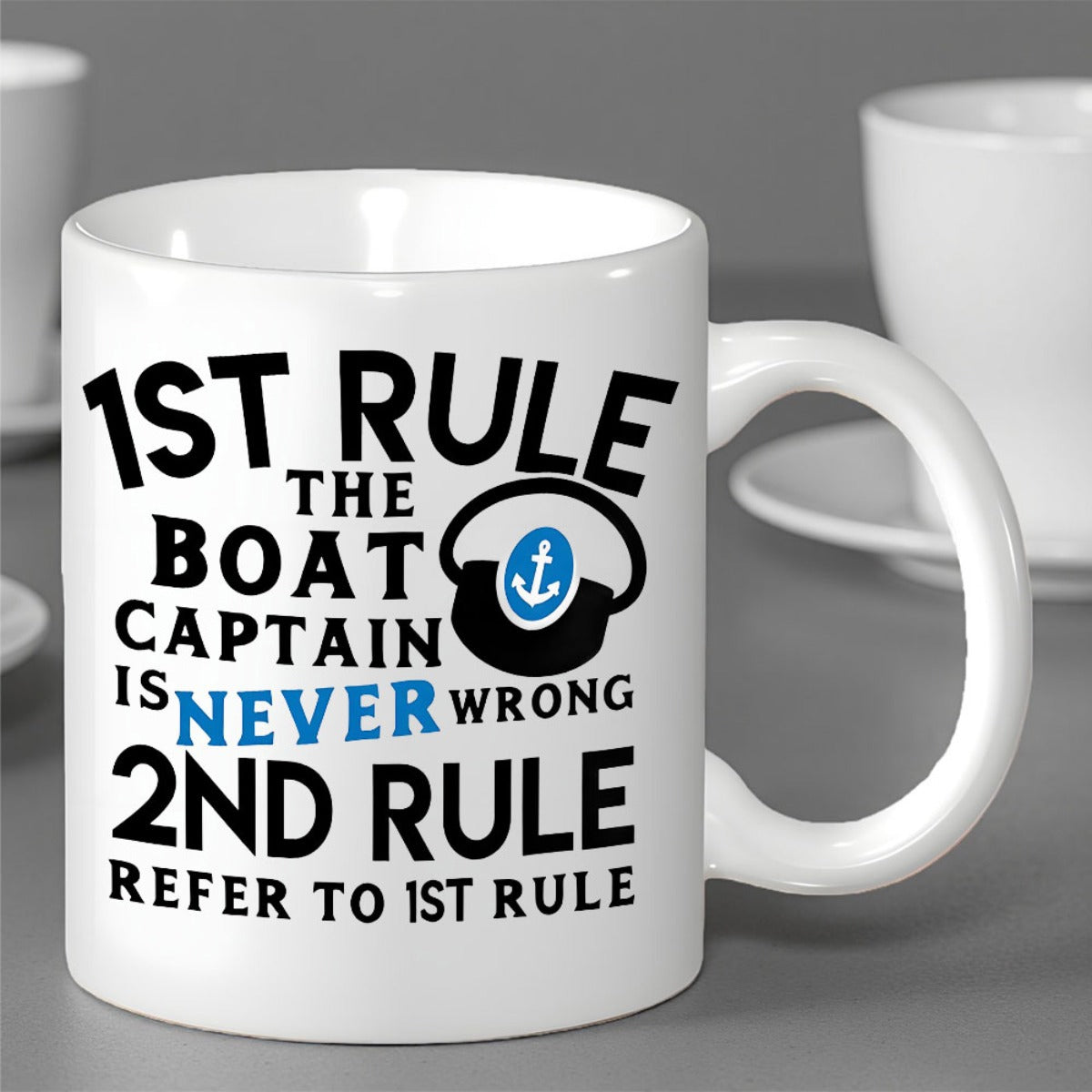 Tailorly White Ceramic 11 oz Mug - 1st Rule The Boat Captain Is Never Wrong 2nd Rule Refer To 1st Rule Nautical Theme Featuring A Small Blue Anchor Within Stylized