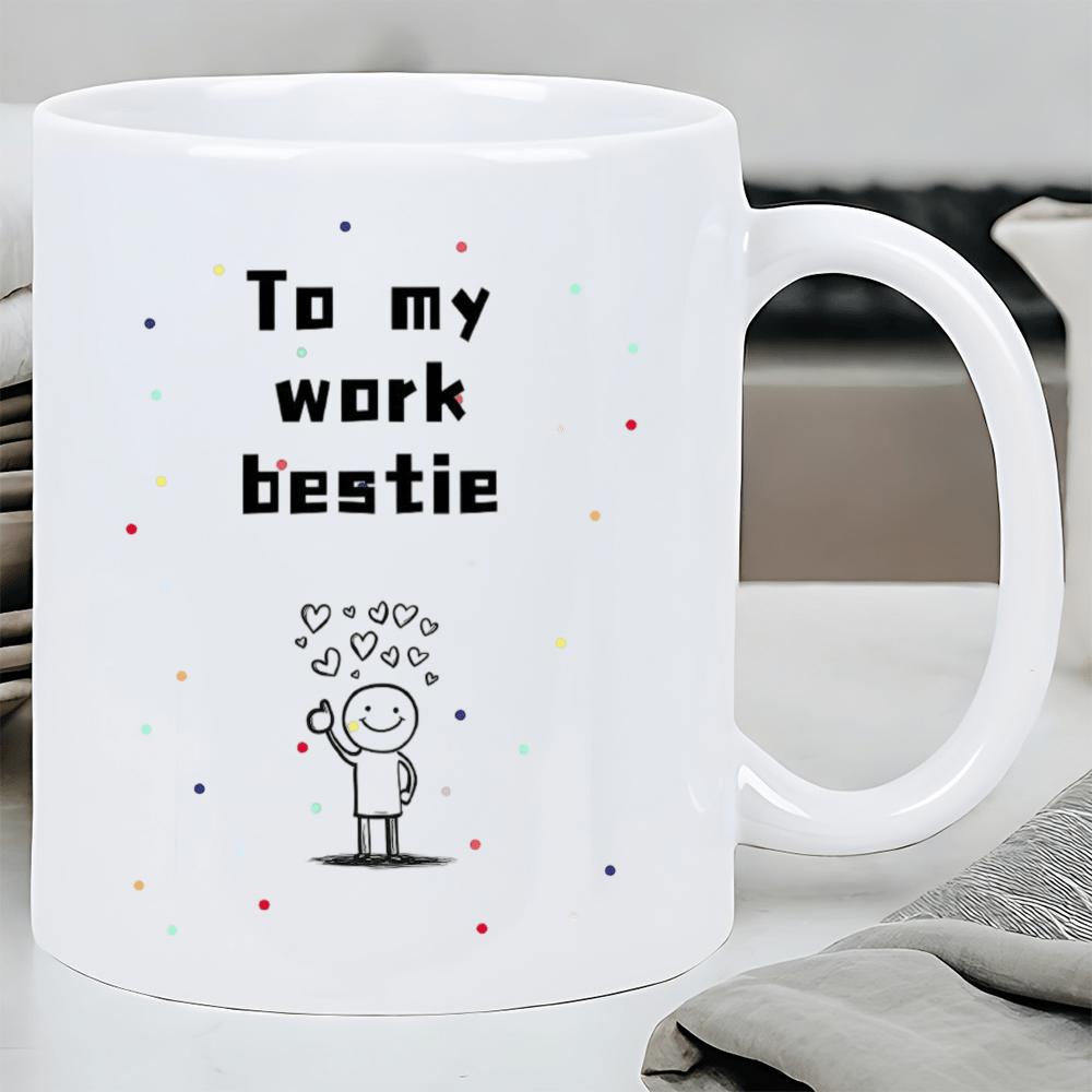 Tailorly White Ceramic 11 oz Mug - To My Work Bestie Simple Line Art Stickman Smiling Under Floating Hearts With Scattered Red Dots Stickman