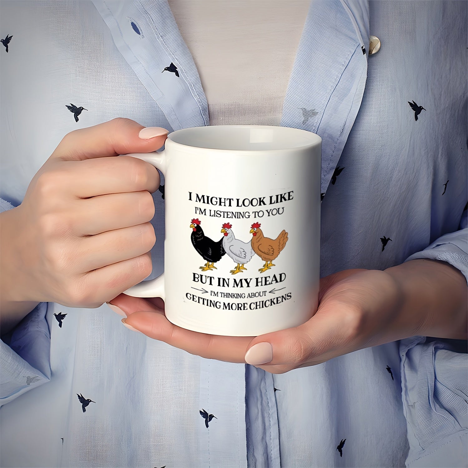 Tailorly White Ceramic 11 oz Mug - I Might Look Like Im Listening To You But In My Head Im Thinking About Getting More Chickens Three Different Colored Poultry