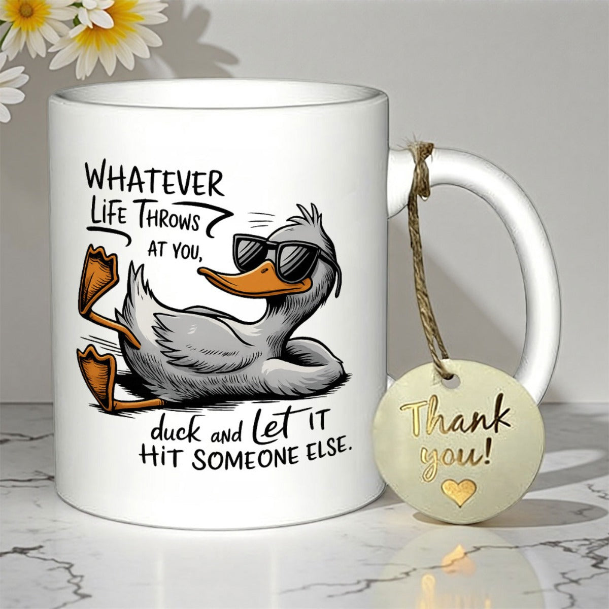 Tailorly White Ceramic 11 oz Mug - Whatever Life Throws At You Duck And Let It Hit Someone Else Thank You Relaxed Cartoon Gray Duck Wearing Sunglasses Lying Down