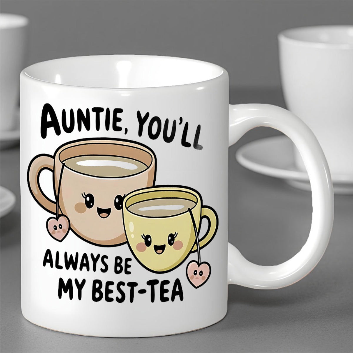 Tailorly White Ceramic 11 oz Mug - Auntie Youll Always Be My Best Tea Two Adorable Smiling Cartoon Teacups With Heart Shaped Tea Bags Among Steam Teacup