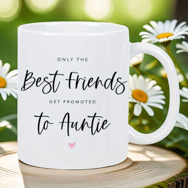 Tailorly White Ceramic 11 oz Mug - Only The Best Friends Get Promoted To Auntie Minimalist Stylish Script Typography Featuring A Tiny Subtle Pink Heart Mug