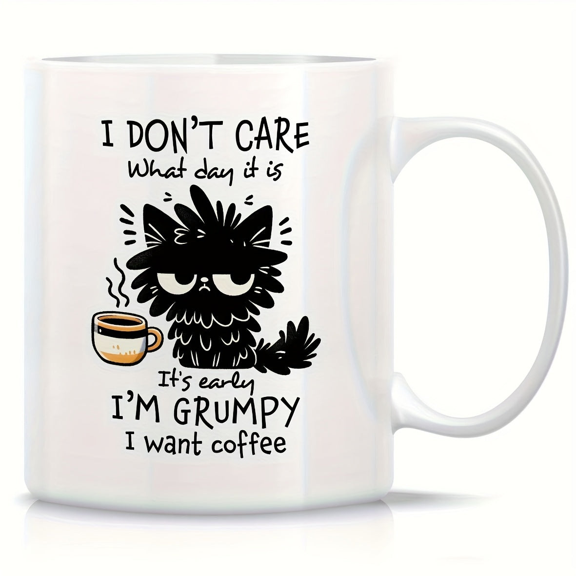 Tailorly White Ceramic 11 oz Mug - I Don't Care What Day It Is It's Early I'm Grumpy I Want Coffee Messy Black Furry Cat Holding A Steaming Cup Of Morning Coffee
