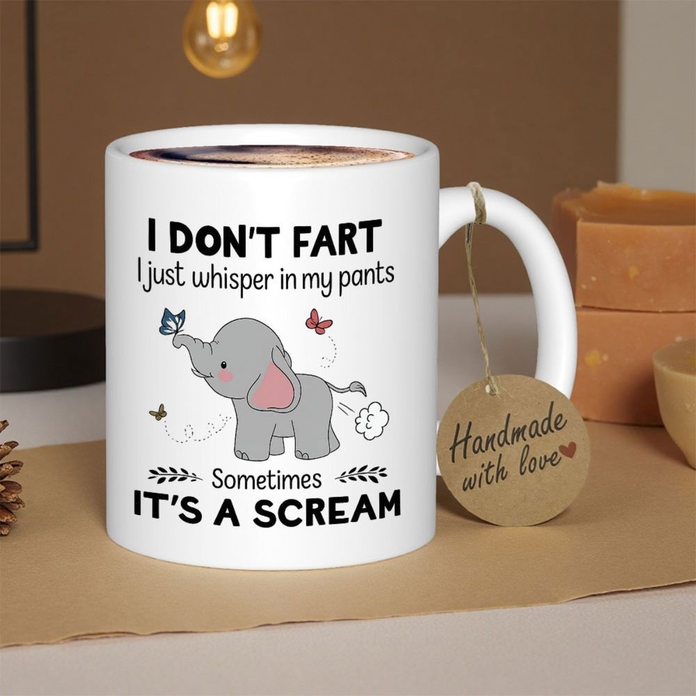 Tailorly White Ceramic 11 oz Mug - I Don't Fart I Just Whisper In My Pants Sometimes It's A Scream Cute Baby Elephant Playing With Butterflies And Clouds Of Smoke