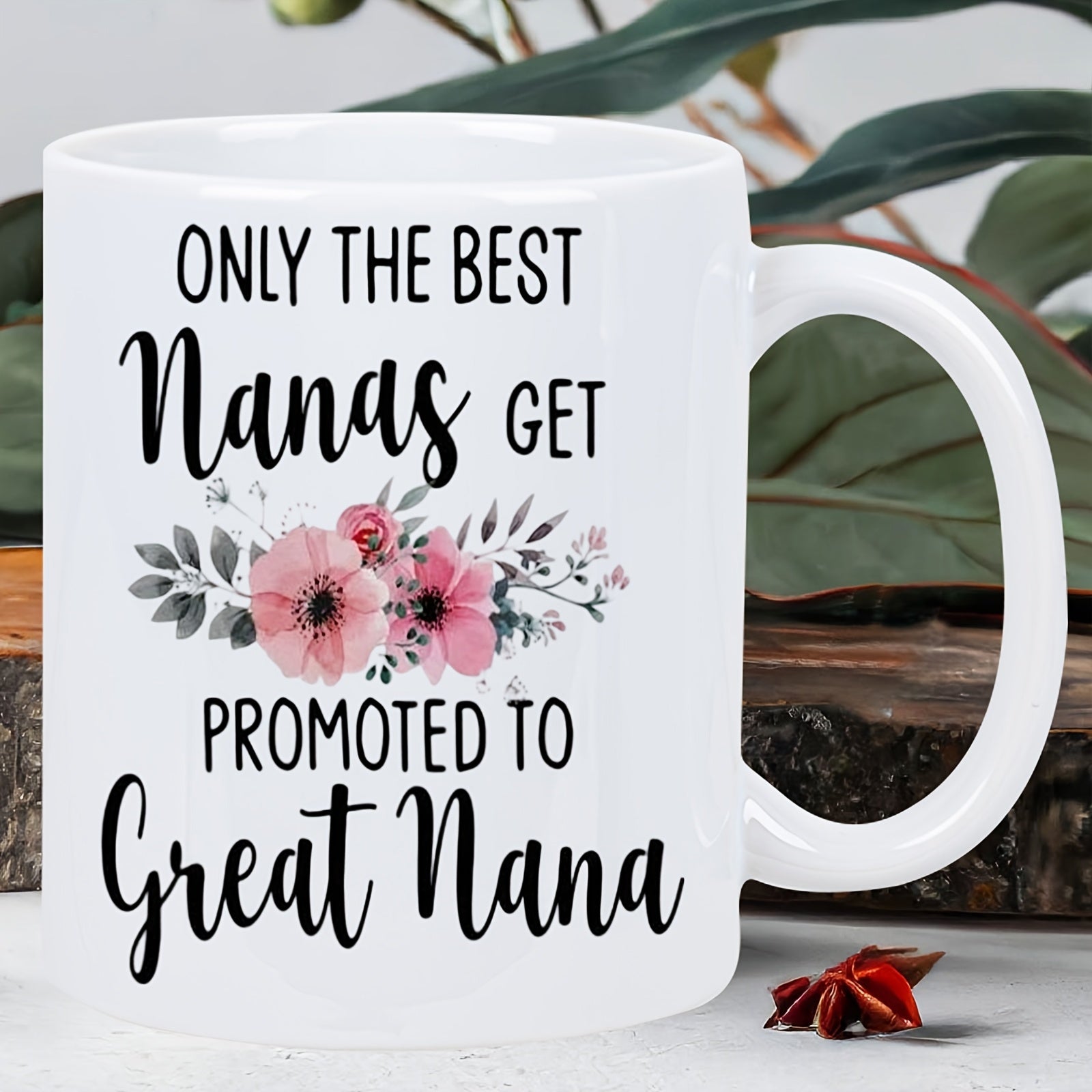 Tailorly White Ceramic 11 oz Mug - Only The Best Nanas Get Promoted To Great Nana Elegant Hand Painted Pink Floral Elements With Delicate Leaves Flower