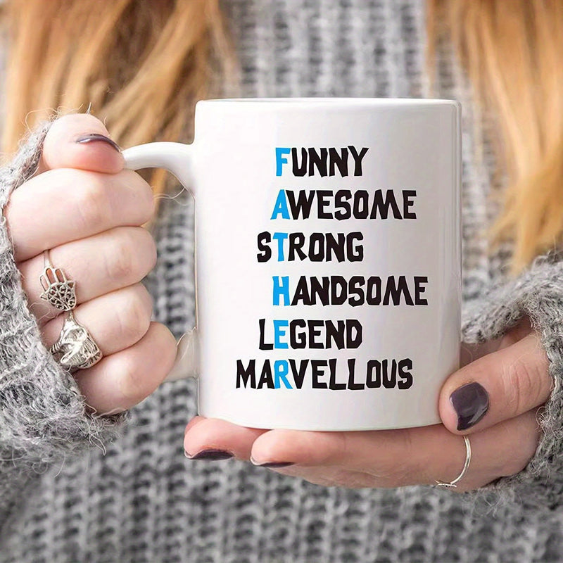 Tailorly White Ceramic 11 oz Mug - Funny Awesome Strong Handsome Legend Marvellous Bold Vertical Typography Creating Acrostic Tribute For Dad Mug
