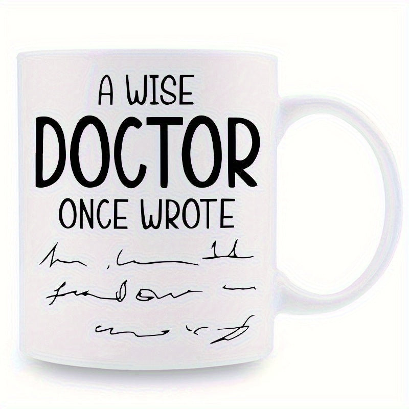 Tailorly White Ceramic 11 oz Mug - A Wise Doctor Once Wrote Simple Black Ink Scribbles Mimicking Professional Medical Signature Lines Handwriting