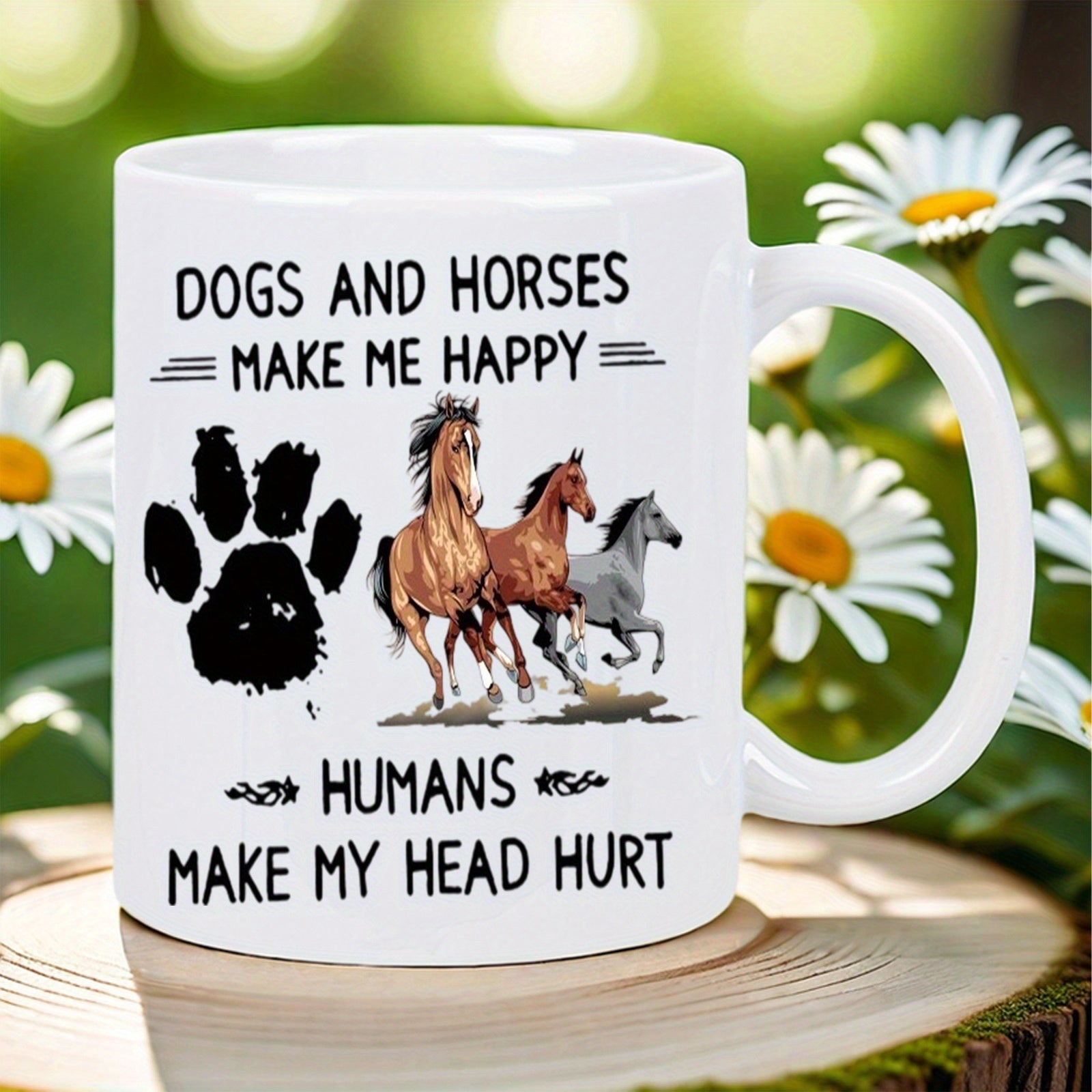 Tailorly White Ceramic 11 oz Mug - Dogs And Horses Make Me Happy Humans Make My Head Hurt Three Majestic Horses Galloping Together Beside A Large Black Paw Print