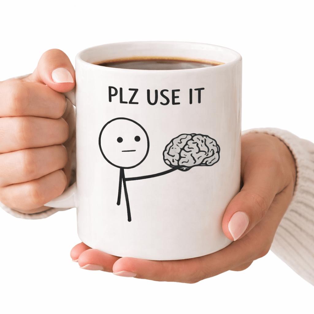 Tailorly White Ceramic 11 oz Mug - Plz Use It Simple Minimalist Line Drawing Featuring A Funny Character Holding Human Brain Stickman