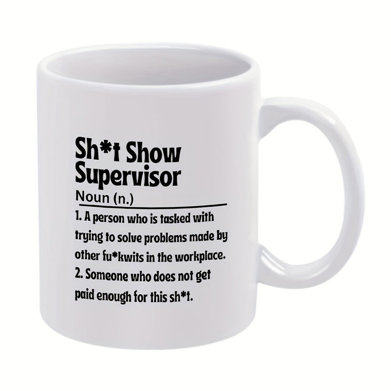Tailorly White Ceramic 11 oz Mug - Shit Show Supervisor Minimalist Black Typography Definition Printed On A Glossy Mug