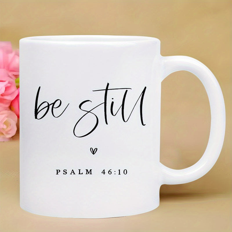 Tailorly White Ceramic 11 oz Mug - Be Still Psalm 46 10 Elegant Ceramic With Minimalist Black Script Font And Tiny Heart Mug