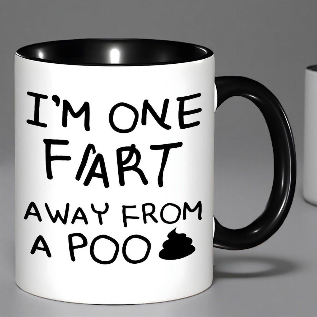 Tailorly Black Accent 11 oz Mug - funny text "im one fart away from a poo"