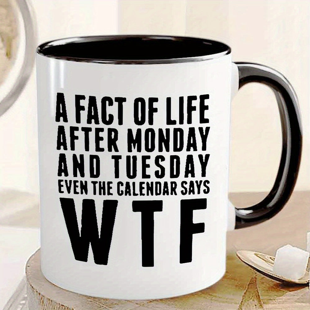 Tailorly Black Accent 11 oz Mug - wtf sarcastic coffee mug slogans office humor dishwasher quote