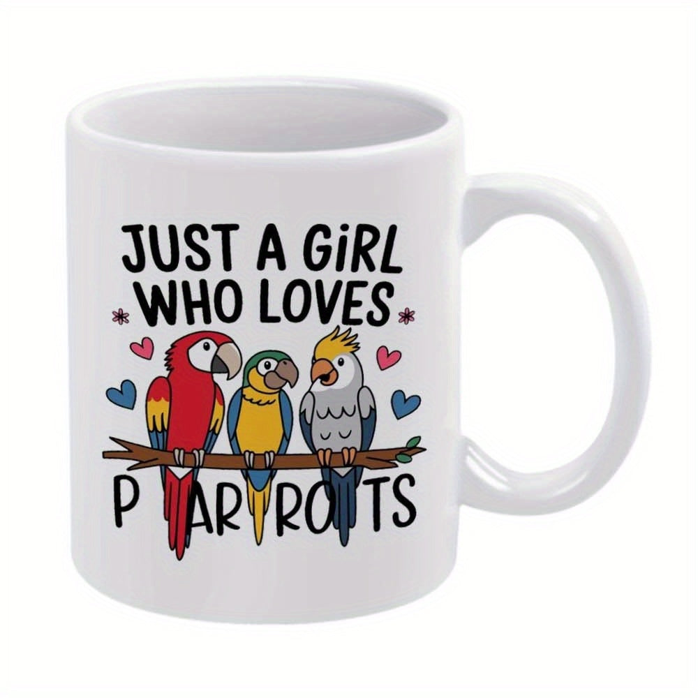 Tailorly White Ceramic 11 oz Mug - Just A Girl Who Loves Parrots Colorful Tropical Birds Perching On A Wooden Branch With Hearts Parrots
