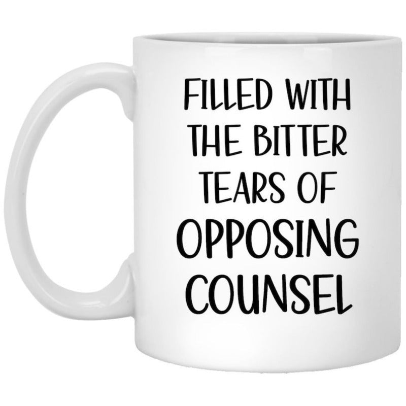 Tailorly White Ceramic 11 oz Mug - Filled With The Bitter Tears Of Opposing Counsel Minimalist White Ceramic Vessel Featuring Bold Black Script Surface Mug