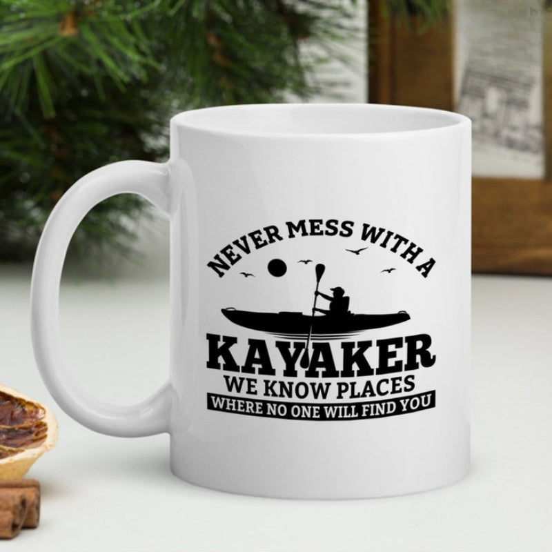 Tailorly White Ceramic 11 oz Mug - Never Mess With A Kayaker We Know Places Where No One Will Find You Silhouette Paddling Across Calm Water Under Distant Birds