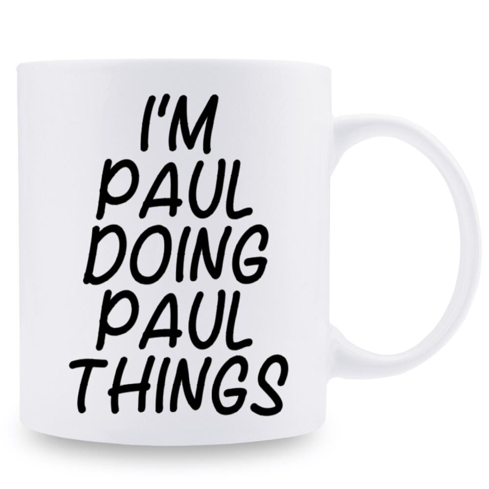 Tailorly White Ceramic 11 oz Mug - Im Paul Doing Paul Things Minimalist Black Handwritten Typography Centered On A