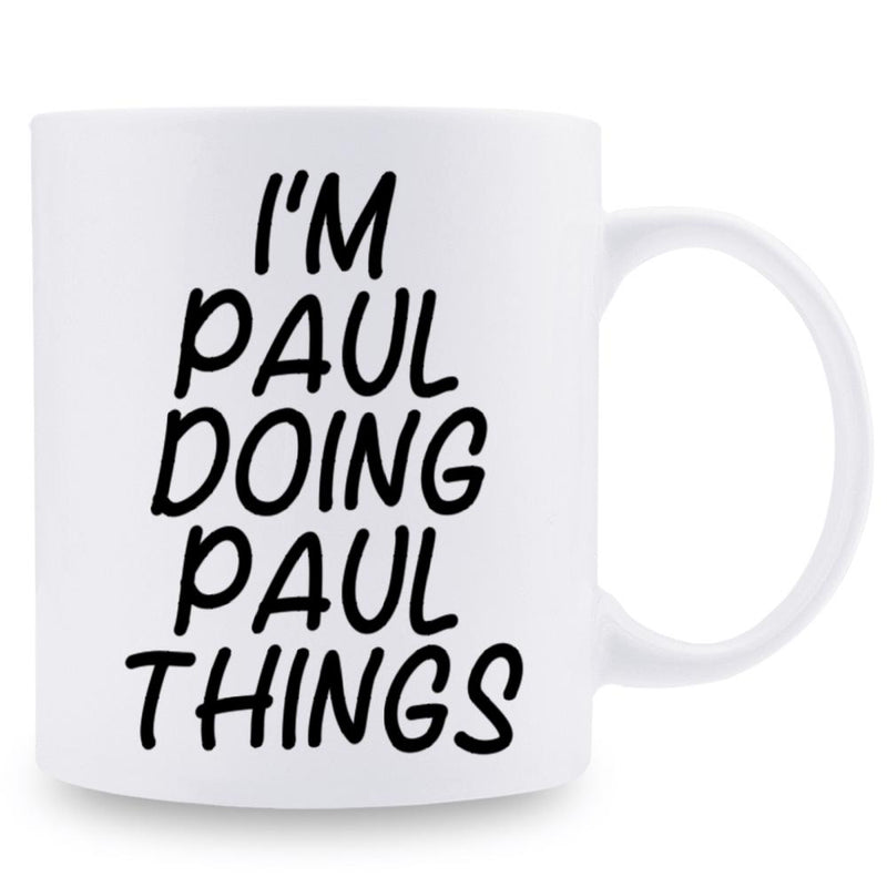 Tailorly White Ceramic 11 oz Mug - Im Paul Doing Paul Things Minimalist Black Handwritten Typography Centered On A