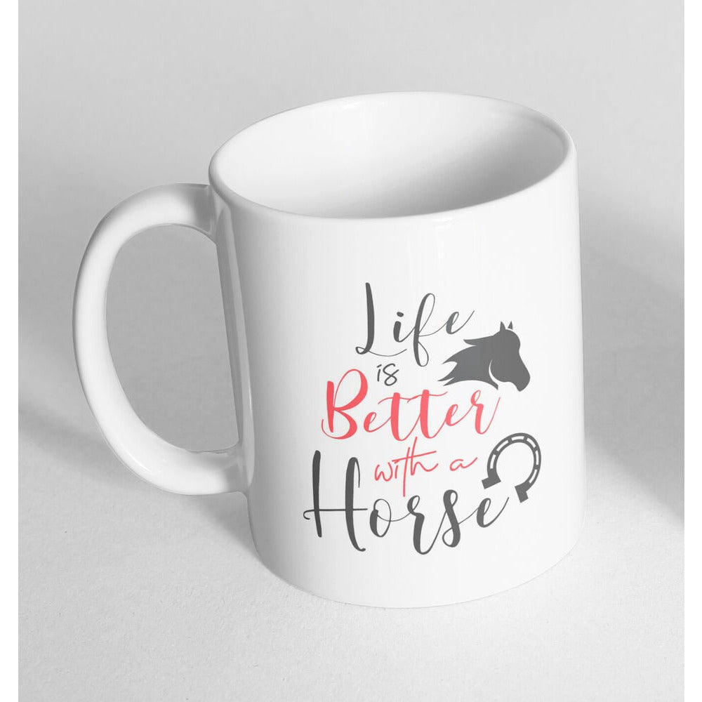 Tailorly White Ceramic 11 oz Mug - Life Is Better With A Horse Minimalist Artistic Silhouette Featuring A Noble Stallion And Lucky Horseshoe Horse