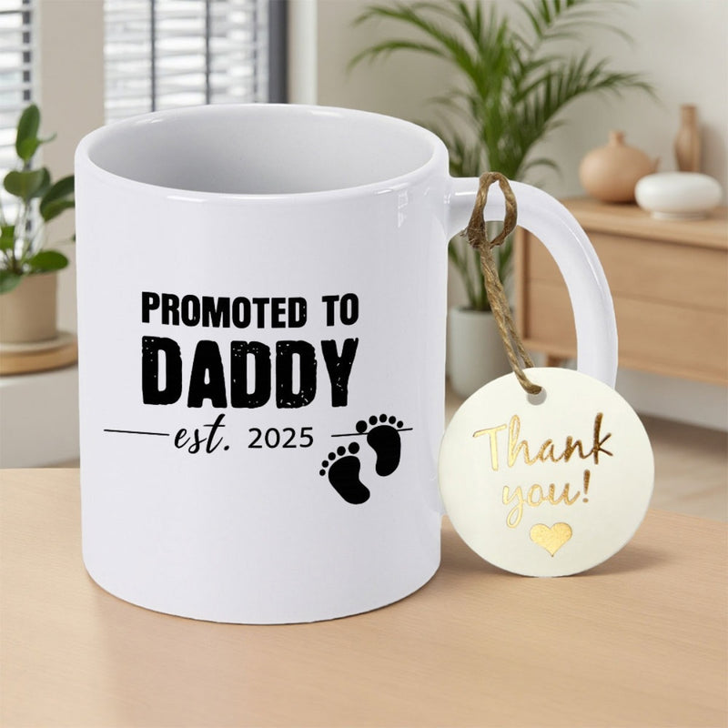 Tailorly White Ceramic 11 oz Mug - Promoted To Daddy Est 2025 Simple White Ceramic Vessel Featuring Bold Black Typography And Cute Tiny Baby Footprints Mug