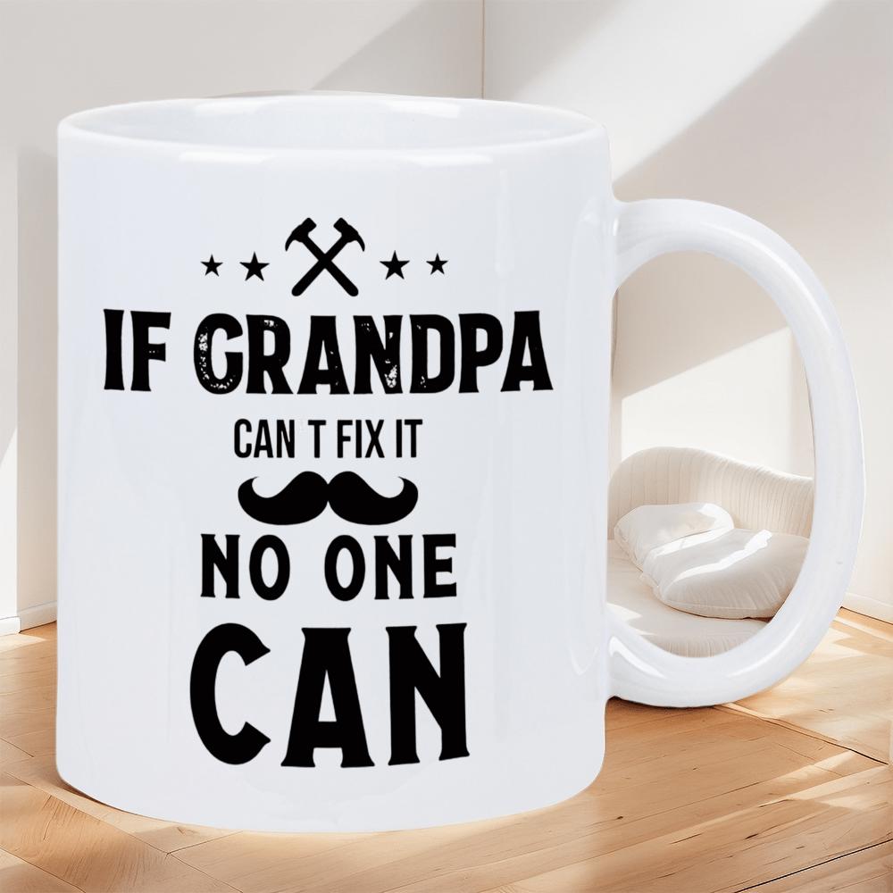 Tailorly White Ceramic 11 oz Mug - If Grandpa Cant Fix It No One Can Vintage Styled Crossed Hammers And Masculine Mustache Over