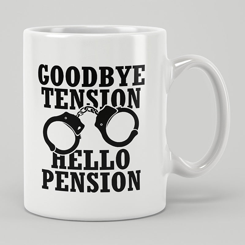 Tailorly White Ceramic 11 oz Mug - Goodbye Tension Hello Pension Bold Black Typography Surrounding A Pair Of Symbolic Handcuffs