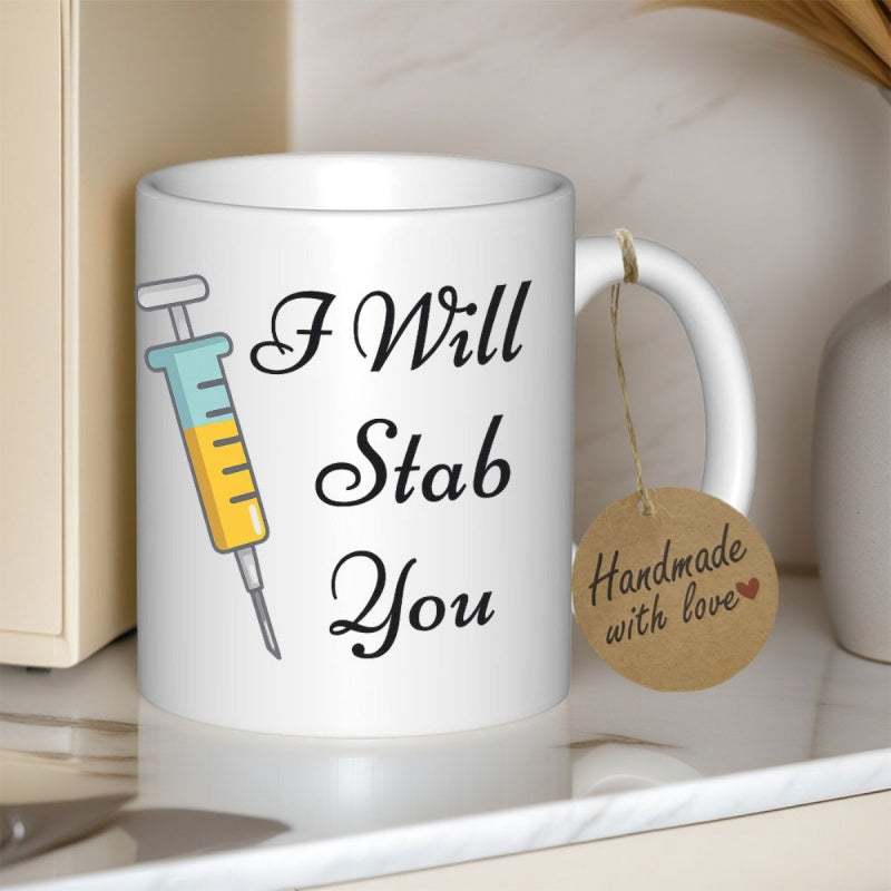 Tailorly White Ceramic 11 oz Mug - I Will Stab You Medical Syringe With Yellow Fluid And Light Blue Plunger Syringe