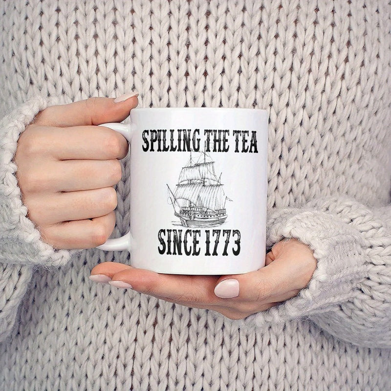 Tailorly White Ceramic 11 oz Mug - Spilling The Tea Since 1773 Classic Colonial Era Sailing Vessel Featuring Intricate Lines And Rigging Ship
